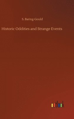 Historic Oddities and Strange Events 1