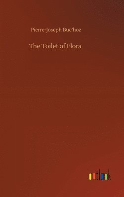 bokomslag The Toilet of Flora