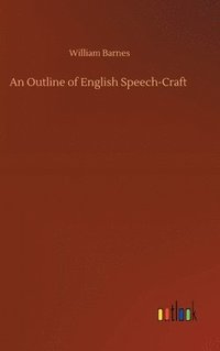 bokomslag Outline of English Speech-Craft
