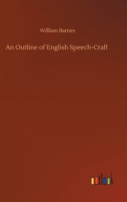 bokomslag An Outline of English Speech-Craft