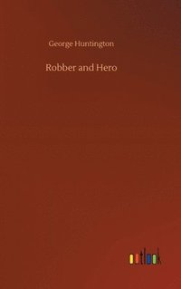 bokomslag Robber and Hero