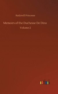 bokomslag Memoirs of the Duchesse De Dino