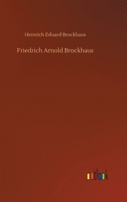 bokomslag Friedrich Arnold Brockhaus