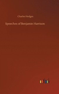 bokomslag Speeches of Benjamin Harrison