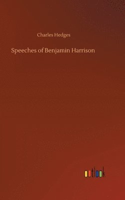 bokomslag Speeches of Benjamin Harrison