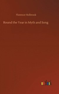 bokomslag Round the Year in Myth and Song