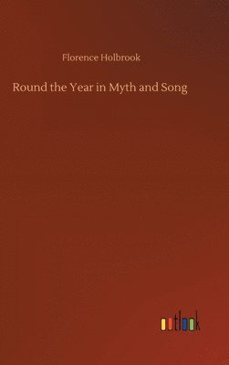 bokomslag Round the Year in Myth and Song