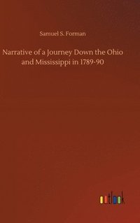 bokomslag Narrative of a Journey Down the Ohio and Mississippi in 1789-90