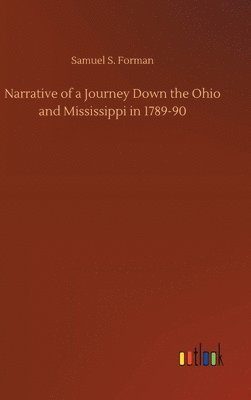 bokomslag Narrative of a Journey Down the Ohio and Mississippi in 1789-90