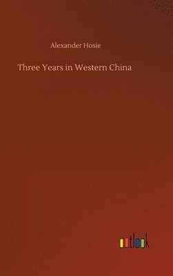 Three Years in Western China 1