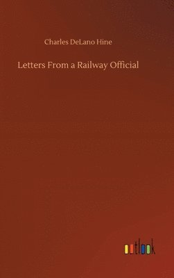 Letters From a Railway Official 1