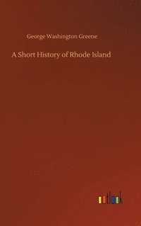 bokomslag A Short History of Rhode Island