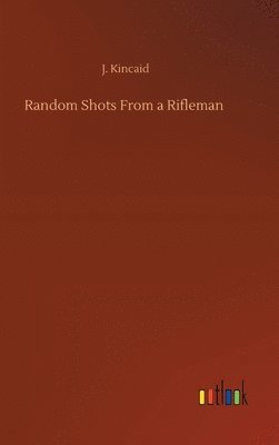 Random Shots From a Rifleman 1