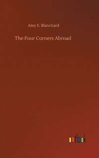 bokomslag The Four Corners Abroad