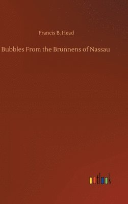 bokomslag Bubbles From the Brunnens of Nassau