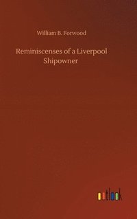 bokomslag Reminiscenses of a Liverpool Shipowner