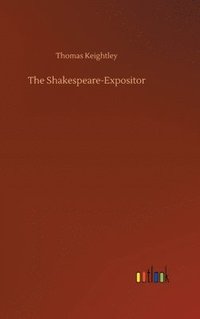 bokomslag The Shakespeare-Expositor