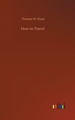 bokomslag How to Travel
