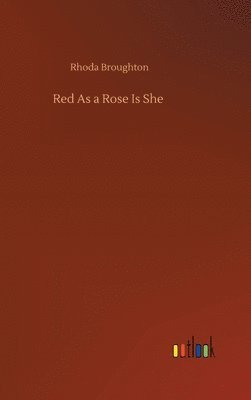 Red As a Rose Is She