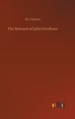 bokomslag The Betrayal of John Fordham