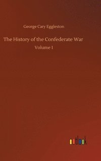 bokomslag The History of the Confederate War