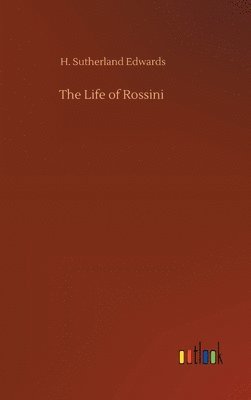 bokomslag The Life of Rossini