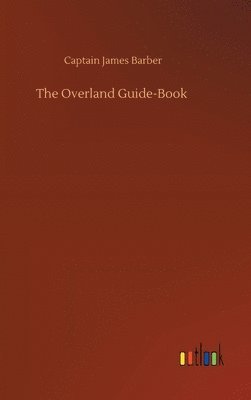 The Overland Guide-Book 1