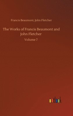Works of Francis Beaumont and John Fletcher