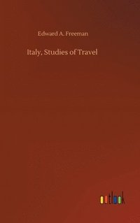 bokomslag Italy, Studies of Travel