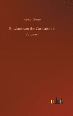 Rowlandson the Caricaturist 1