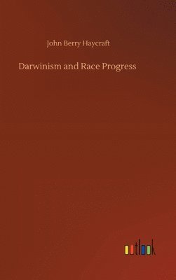 Darwinism and Race Progress 1