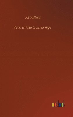 bokomslag Peru in the Guano Age