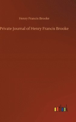 bokomslag Private Journal of Henry Francis Brooke