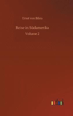 Ernst Von Bibra, Ernst von Bibra - Reise in Südamerika, Inbunden