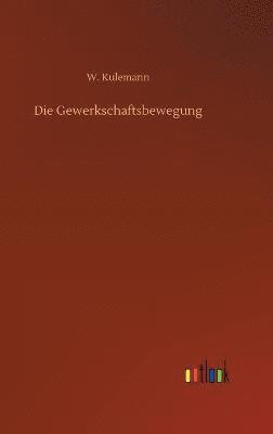 Die Gewerkschaftsbewegung 1