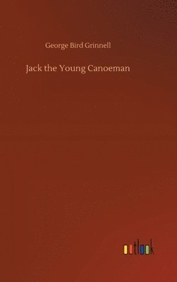 bokomslag Jack the Young Canoeman