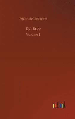 Friedrich Gerstäcker - Erbe, Inbunden