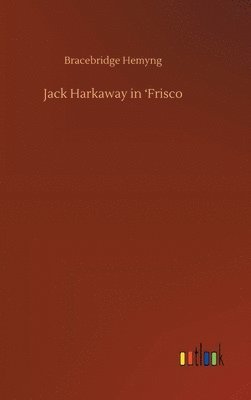 bokomslag Jack Harkaway in 'Frisco