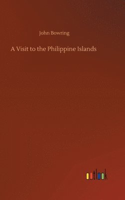 Visit to the Philippine Islands 1