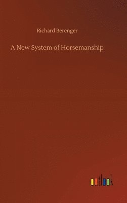 bokomslag A New System of Horsemanship