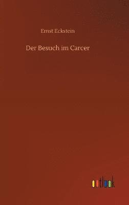 bokomslag Der Besuch im Carcer