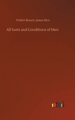All Sorts and Conditions of Men 1
