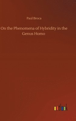 bokomslag On the Phenomena of Hybridity in the Genus Homo