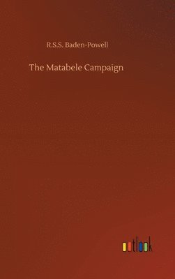 bokomslag The Matabele Campaign