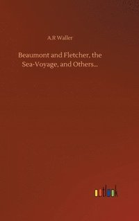 bokomslag Beaumont and Fletcher, the Sea-Voyage, and Others...