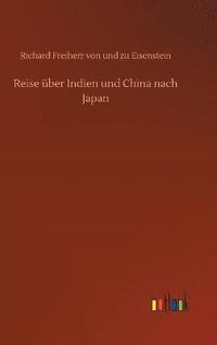 bokomslag Reise ber Indien und China nach Japan