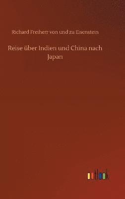 bokomslag Reise über Indien und China nach Japan