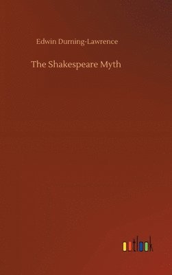 bokomslag The Shakespeare Myth