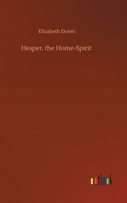 bokomslag Hesper, the Home-Spirit