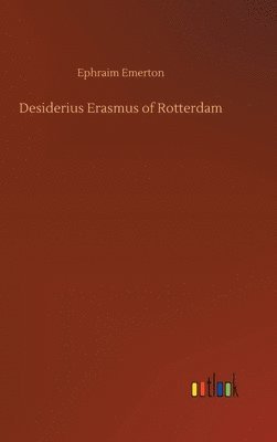 bokomslag Desiderius Erasmus of Rotterdam